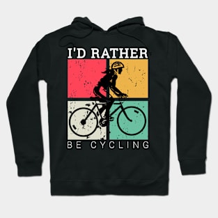 I'd rather be cycling vintage, cyclist bicycle gifts Hoodie